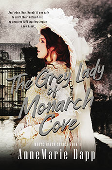 The Grey Lady of Monarch Cove by AnneMarie Dapp