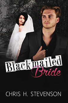 Blackmailed Bride by Chris H. Stevenson