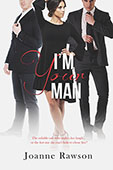 I'm Your Man by Joanne Rawson