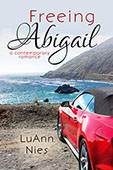 "Freeing Abigail" by LuAnn Nies