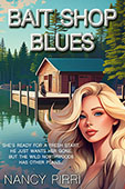 "Bait Shop Blues" by Nancy Pirri