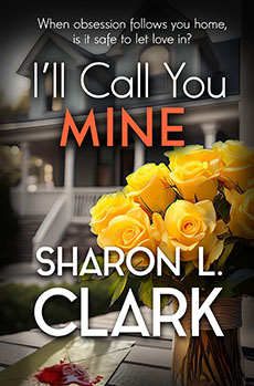 I'll Call You Mine by Sharon L. Clark